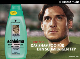 JETZT NEU!
DAS SHAMPOO FÜR DEN SCHMIERIGEN TYP
Francesco Totti
bis zu 70% mehr Wirkung durch Placebo Effekt
Schmalzkopf
Trieft aus Ihrem Kopf vom Hirn bis in die Spitzen
schleima
EXTRA KLEBRIGES SHAMPOO
mit Motorenöl und Sirup
FÜR DEN SCHMIERIGEN TYP